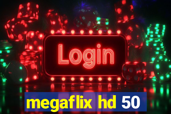 megaflix hd 50