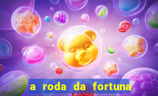 a roda da fortuna o que ele sente por mim