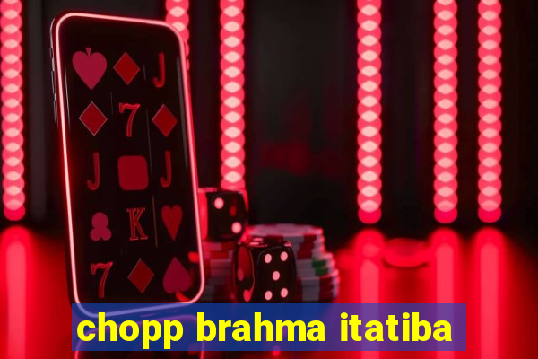 chopp brahma itatiba