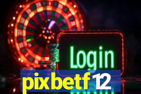 pixbetf12