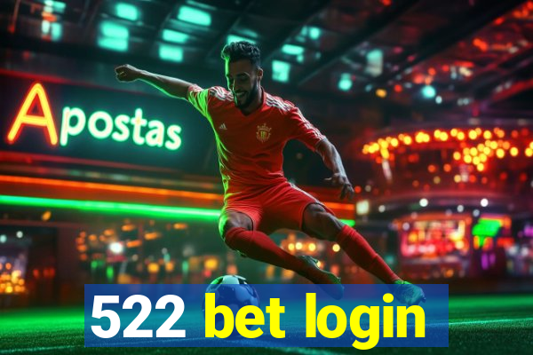 522 bet login