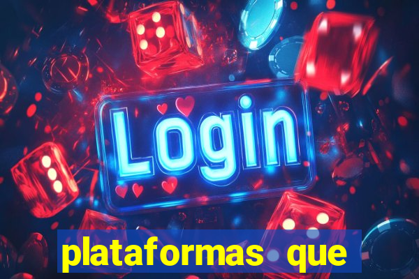 plataformas que estao pagando bem