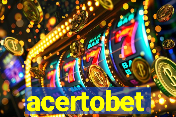 acertobet