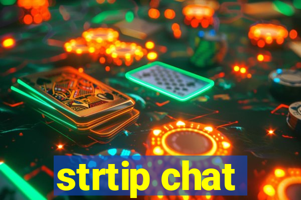 strtip chat