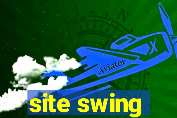 site swing