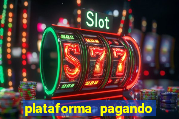 plataforma pagando no cadastro fortune tiger