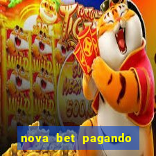 nova bet pagando no cadastro