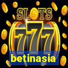 betinasia