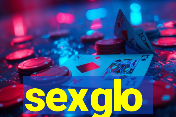 sexglo