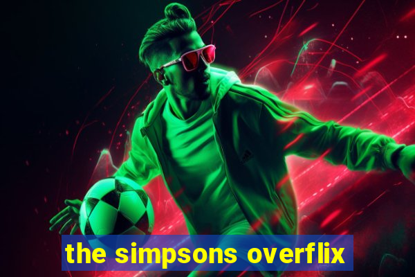 the simpsons overflix