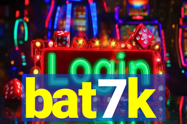 bat7k