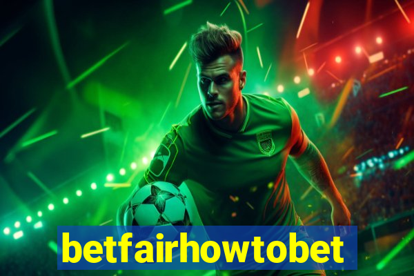 betfairhowtobet