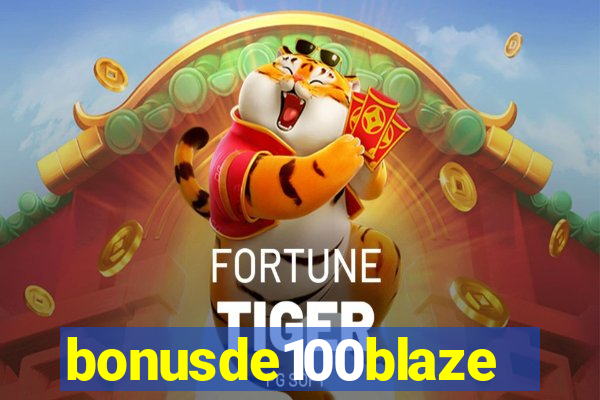 bonusde100blaze