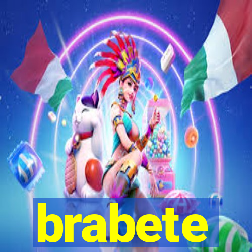 brabete