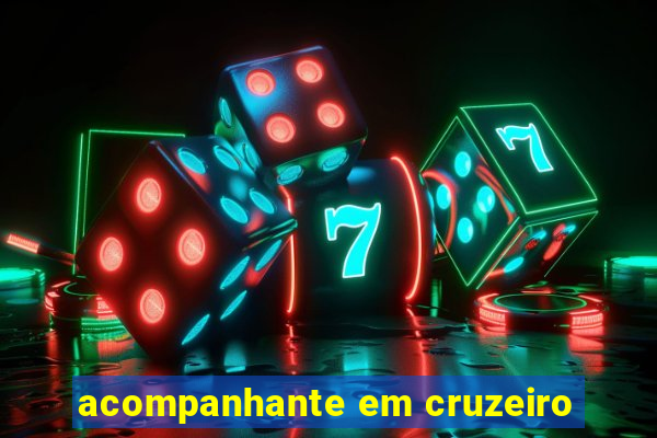 acompanhante em cruzeiro