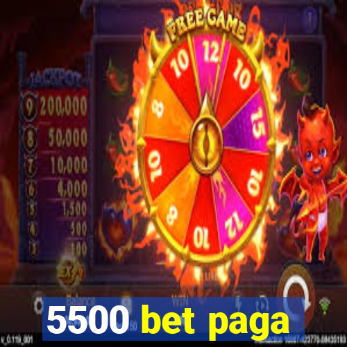 5500 bet paga