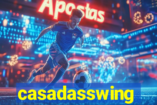 casadasswing