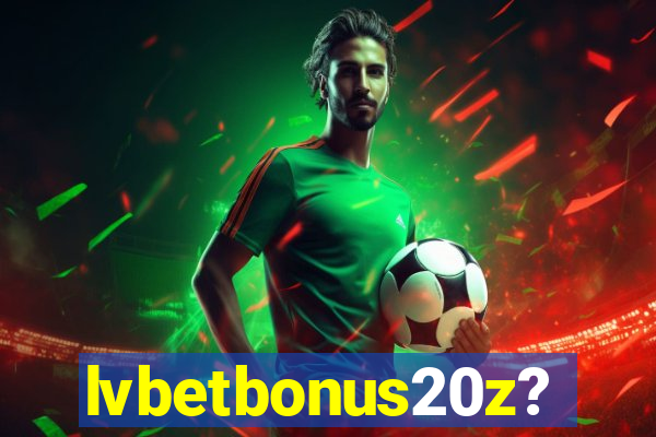 lvbetbonus20z?