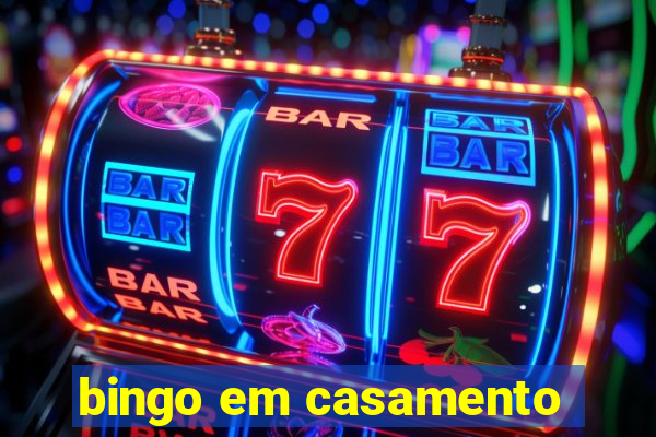 bingo em casamento