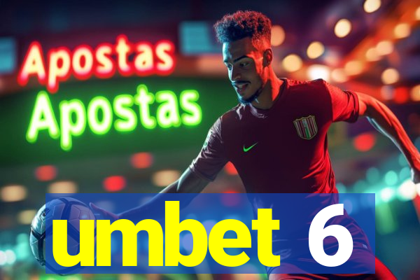 umbet 6