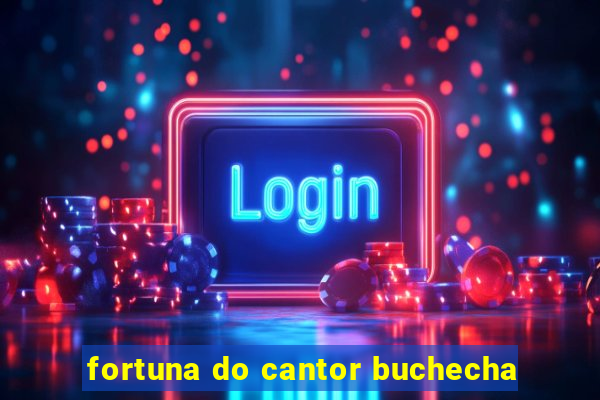 fortuna do cantor buchecha