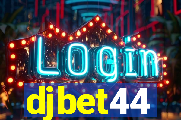 djbet44