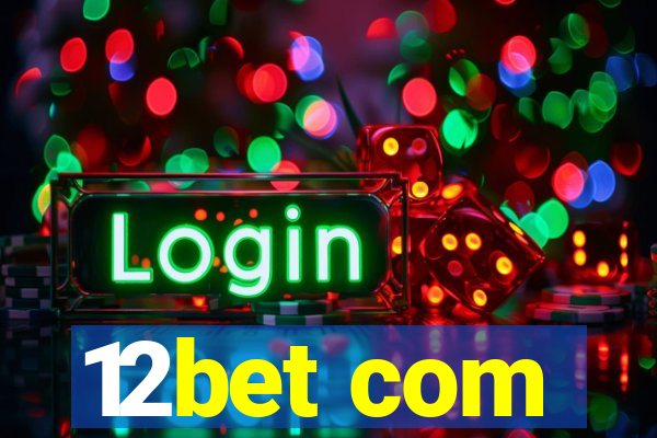 12bet com