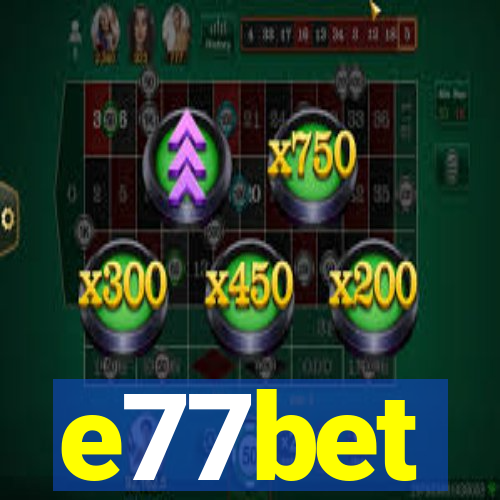 e77bet