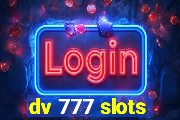 dv 777 slots