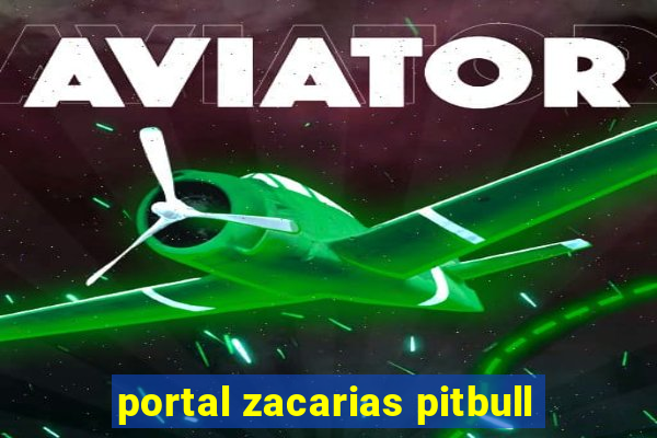 portal zacarias pitbull