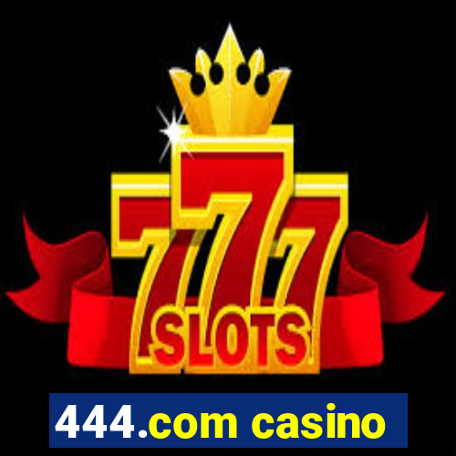 444.com casino