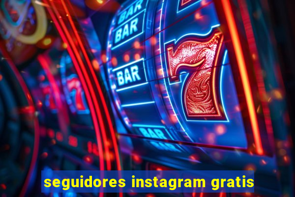 seguidores instagram gratis