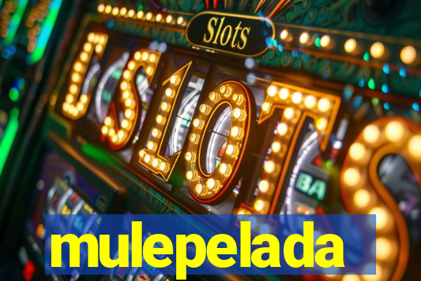 mulepelada