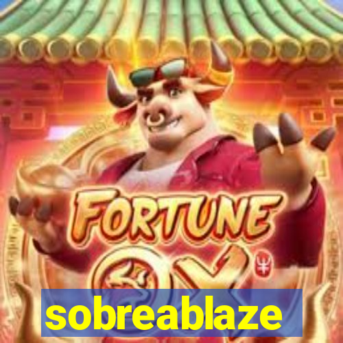 sobreablaze