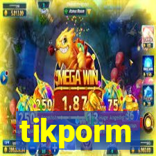 tikporm