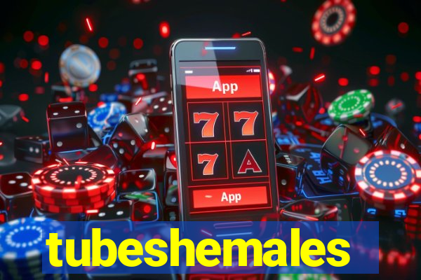 tubeshemales